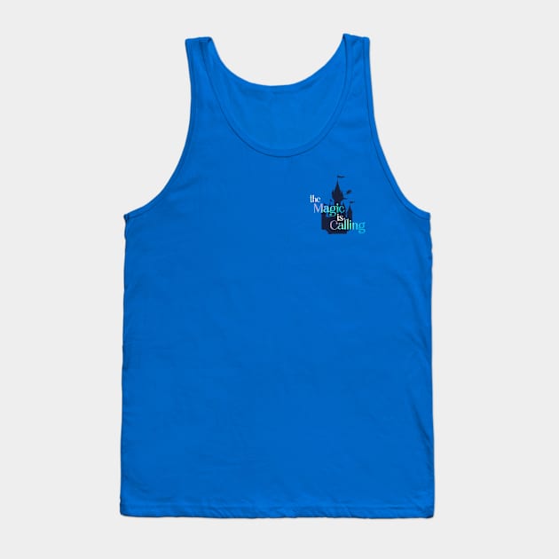 Magic is Calling... Tank Top by That Crazy Disney Lady